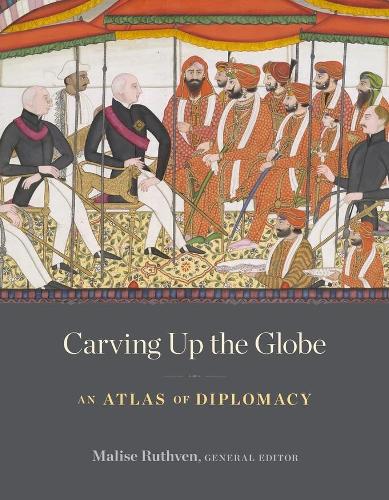 Бумажная книга «Carving Up the Globe: An Atlas of Diplomacy», автор Малис Рутвен - фото №1