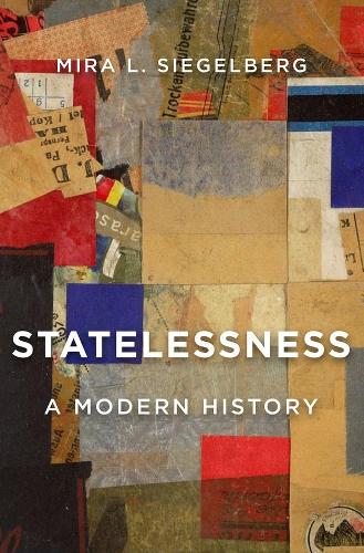 Бумажная книга «Statelessness: A Modern History», автор Мира Л. Зигельберг - фото №1