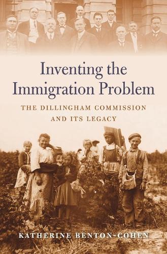 Бумажная книга «Inventing the Immigration Problem: The Dillingham Commission and its Legacy», автор Кэтрин Бентон-Коэн - фото №1