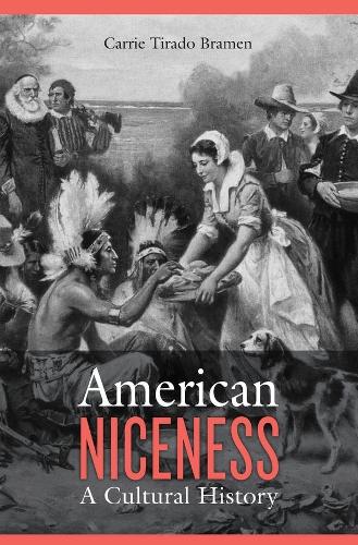 Бумажная книга «American Niceness: A Cultural History», автор Кэрри Тирадо Брамен - фото №1