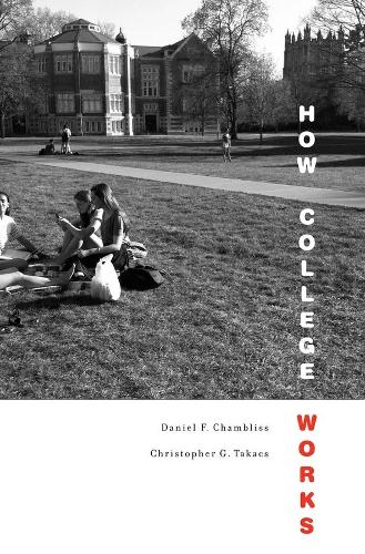 Бумажная книга «How College Works», авторов Кристофер Г. Такач, Дэниел Ф. Чамблисс - фото №1