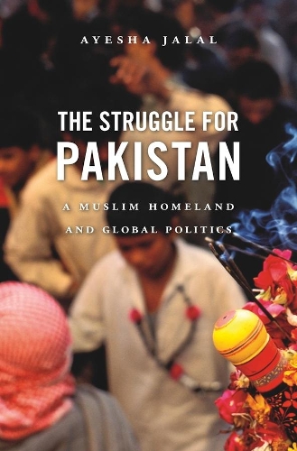Бумажная книга «The Struggle for Pakistan: A Muslim Homeland and Global Politics», автор Айеша Джалал - фото №1