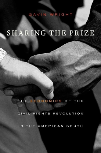 Бумажная книга «Sharing the Prize: The Economics of the Civil Rights Revolution in the American South», автор Гэвин Райт - фото №1