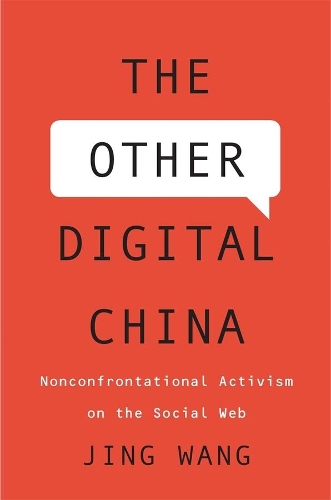 Бумажная книга «The Other Digital China: Nonconfrontational Activism on the Social Web», автор Цзин Ван - фото №1