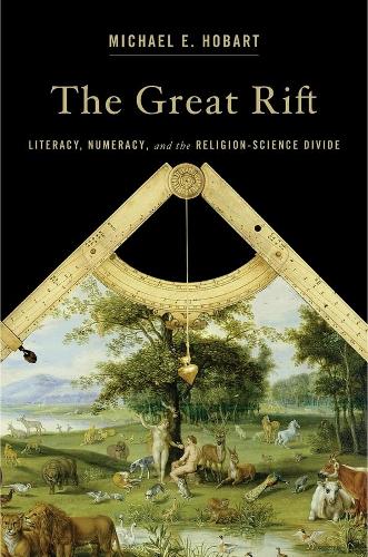 Бумажная книга «The Great Rift: Literacy, Numeracy, and the Religion-Science Divide», автор Майкл Э. Хобарт - фото №1