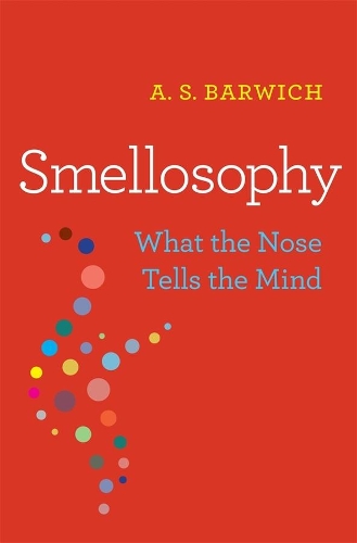 Паперова книга «Smellosophy: What the Nose Tells the Mind», автор А. С. Барвич - фото №1