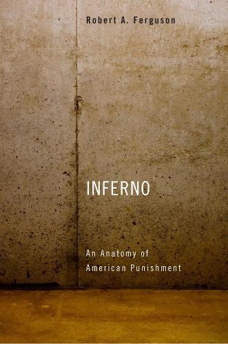 Бумажная книга «Inferno: An Anatomy of American Punishment», автор Роберт А. Фергюсон - фото №1