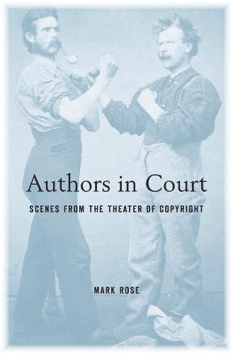 Бумажная книга «Authors in Court: Scenes from the Theater of Copyright», автор Марк Роуз - фото №1