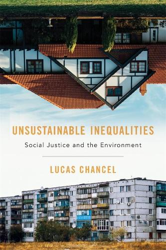 Бумажная книга «Unsustainable Inequalities: Social Justice and the Environment», автор Лукас Чансел - фото №1