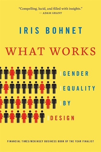 Паперова книга «What Works: Gender Equality by Design», автор Айріс Бонет - фото №1
