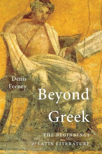 Бумажная книга «Beyond Greek: The Beginnings of Latin Literature», автор Денис Фини - фото №1