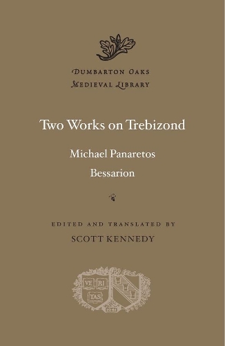 Бумажная книга «Two Works on Trebizond», авторов Бессарион, Майкл Панаретос - фото №1