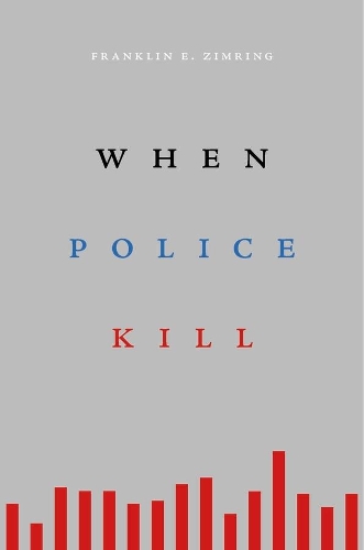 Паперова книга «When Police Kill», автор Франклін Е. Зімрінг - фото №1