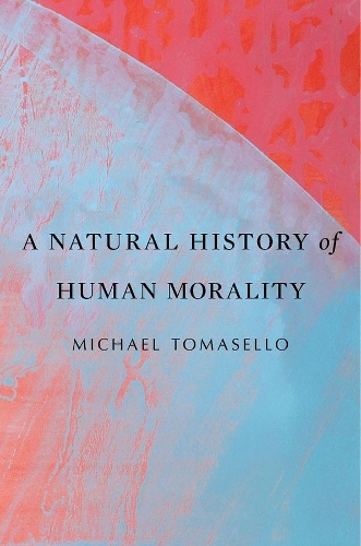 Бумажная книга «A Natural History of Human Morality», автор Майкл Томаселло - фото №1