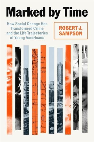 Бумажная книга «Marked by Time: How Social Change Has Transformed Crime and the Life Trajectories of Young Americans», автор Роберт Дж. Сэмпсон - фото №1