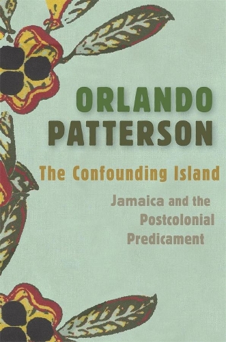 Бумажная книга «The Confounding Island: Jamaica and the Postcolonial Predicament», автор Орландо Паттерсон - фото №1