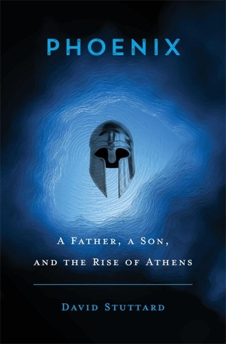 Бумажная книга «Phoenix: A Father, a Son, and the Rise of Athens», автор Дэвид Статтард - фото №1