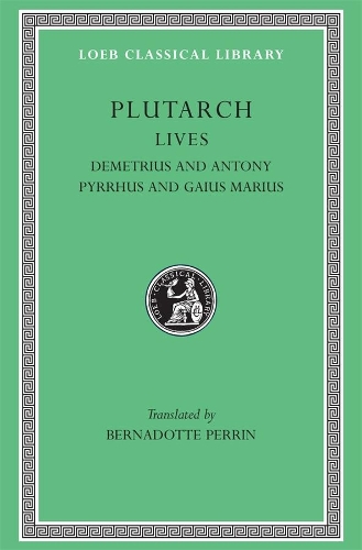 Бумажная книга «Lives, Volume IX: Demetrius and Antony. Pyrrhus and Gaius Marius», автор Плутарх - фото №1