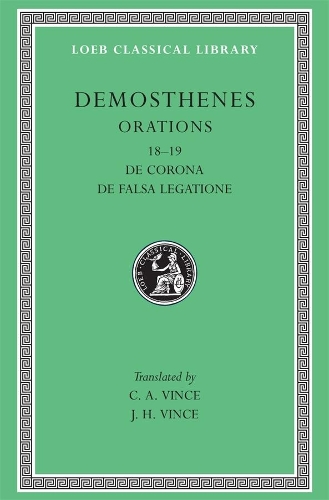 Бумажная книга «Orations, Volume II: Orations 18–19: De Corona. De Falsa Legatione», автор Демосфен - фото №1