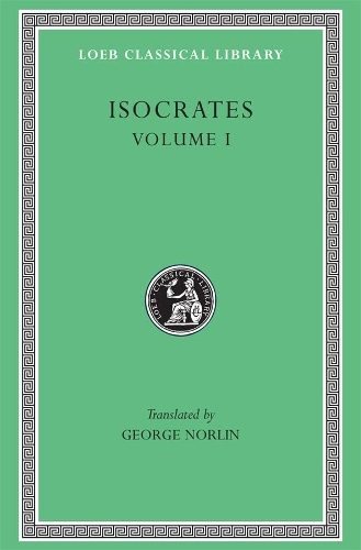 Paper book «Isocrates, Volume I: To Demonicus. To Nicocles. Nicocles or the Cyprians. Panegyricus. To Philip. Archidamus», author Isocrates - фото №1