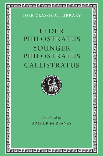 Бумажная книга «Philostratus the Elder, Imagines. Philostratus the Younger, Imagines. Callistratus, Descriptions», авторов Каллистрат, Филострат Старший, Филострат Младший - фото №1