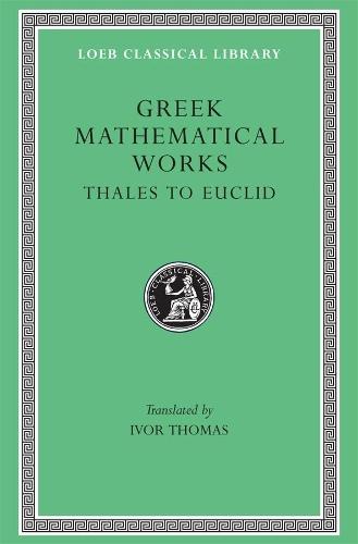 Бумажная книга «Greek Mathematical Works, Volume I: Thales to Euclid» - фото №1