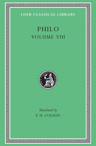 Паперова книга «Philo, Volume VIII: On the Special Laws, Book 4. On the Virtues. On Rewards and Punishments», автор Філон - фото №1