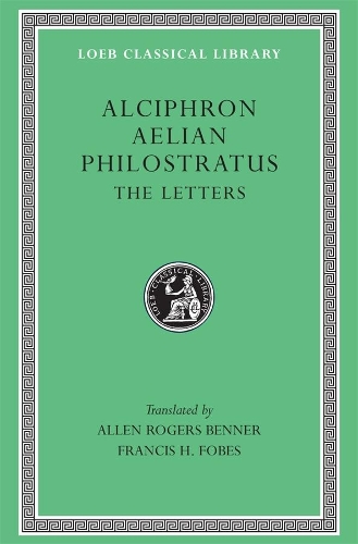 Паперова книга «Alciphron. Aelian. Philostratus: The Letters», авторів Еліан, Алкіфрон, Філострат - фото №1