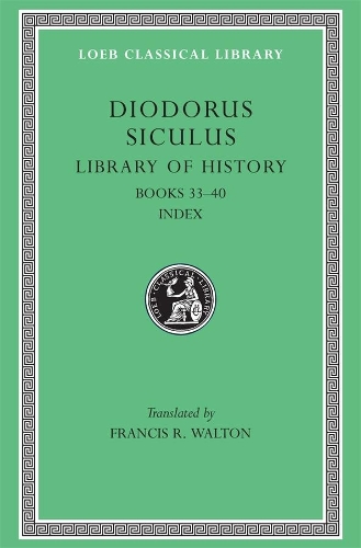 Бумажная книга «Library of History, Volume XII: Fragments of Books 33–40», автор Диодор Сикулус - фото №1