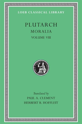Бумажная книга «Moralia, Volume VIII: Table-talk, Books 1–6», автор Плутарх - фото №1