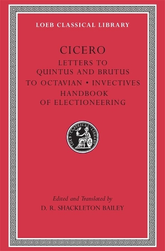 Бумажная книга «Letters to Quintus and Brutus. Letter Fragments. Letter to Octavian. Invectives. Handbook of Electioneering», автор Цицерон - фото №1