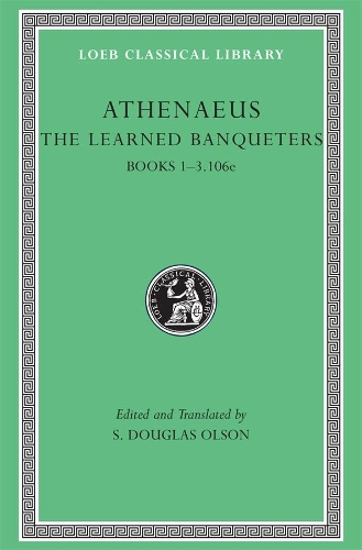 Паперова книга «The Learned Banqueters, Volume I: Books 1–3.106e», автор Афіней - фото №1