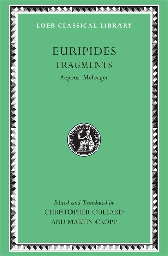 Бумажная книга «Fragments, Volume I: Aegeus–Meleager», автор Еврипид - фото №1