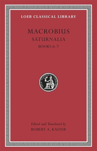Бумажная книга «Saturnalia, Volume III: Books 6–7», автор Макробий - фото №1