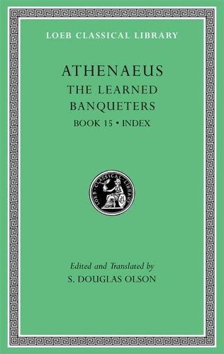 Бумажная книга «The Learned Banqueters, Volume VIII: Book 15. Index», автор Афиней - фото №1
