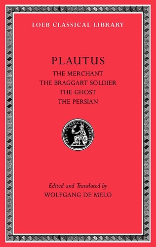 Паперова книга «The Merchant. The Braggart Soldier. The Ghost. The Persian», автор Тіт Макцій Плавт - фото №1