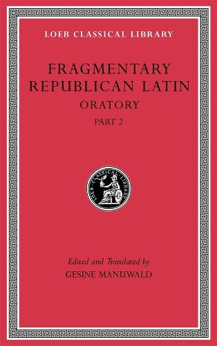 Бумажная книга «Fragmentary Republican Latin, Volume IV: Oratory, Part 2» - фото №1