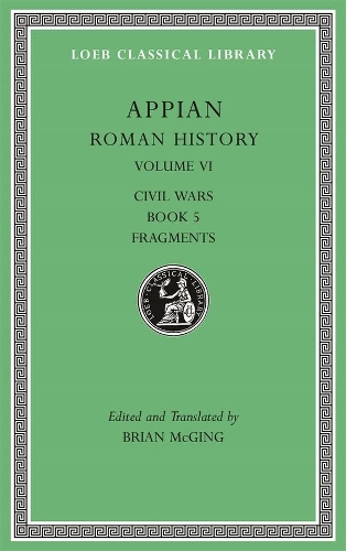 Бумажная книга «Roman History, Volume VI: Civil Wars, Book 5. Fragments», автор Аппиан - фото №1