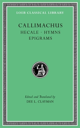 Бумажная книга «Hecale. Hymns. Epigrams», автор Каллимах - фото №1
