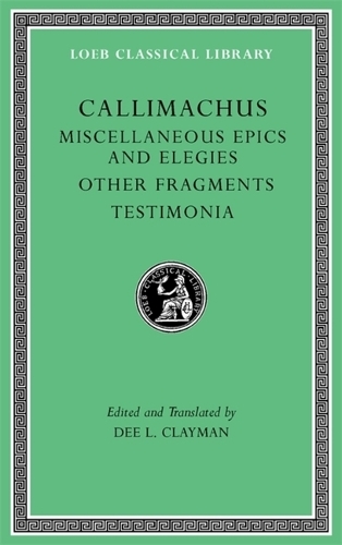 Бумажная книга «Miscellaneous Epics and Elegies. Other Fragments. Testimonia», автор Каллимах - фото №1
