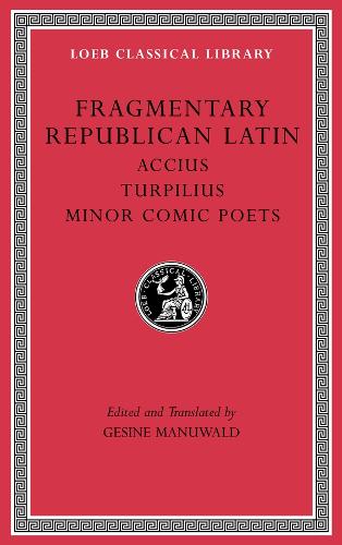 Паперова книга «Fragmentary Republican Latin, Volume VIII: Accius. Turpilius. Minor Comic Poets», авторів Акцій, Турпілій - фото №1