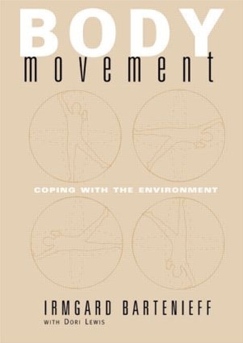 Бумажная книга «Body Movement: Coping with the Environment», авторов Дори Льюис, Ирмгард Бартеньефф - фото №1