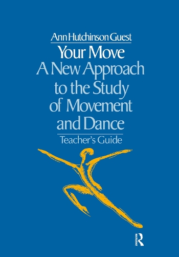 Бумажная книга «Your Move: A New Approach to the Study of Movement and Dance», автор Энн Хатчинсон Гест - фото №1
