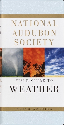 Бумажная книга «National Audubon Society Field Guide to Weather: North America», автор Дэвид Ладлэм - фото №1