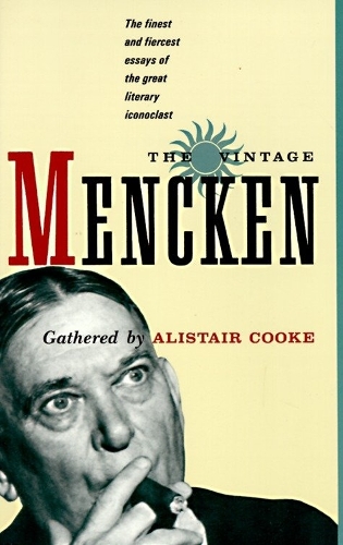 Паперова книга «The Vintage Mencken: The Finest and Fiercest Essays of the Great Literary Iconoclast», автор Х.Л. Менкен - фото №1