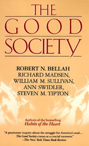 Бумажная книга «Good Society», авторов Энн Свидлер, Ричард Мэдсен, Роберт Белла, Стив Типтон, Уильям Салливан - фото №1