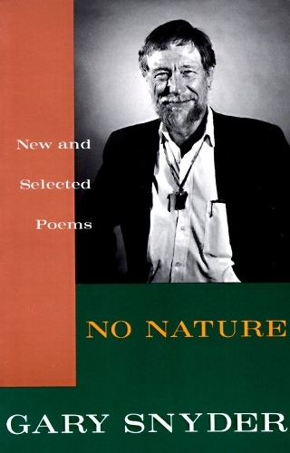 Бумажная книга «No Nature: New and Selected Poems», автор Гэри Снайдер - фото №1
