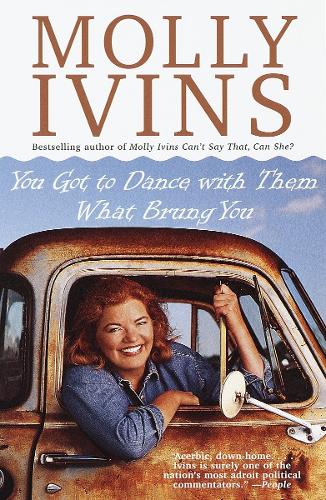 Бумажная книга «You Got to Dance with Them What Brung You», автор Молли Айвинс - фото №1
