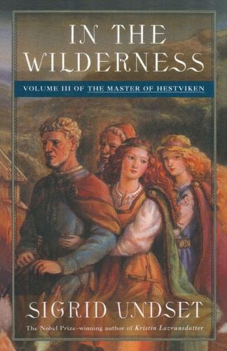 Бумажная книга «In the Wilderness: The Master of Hestviken, Vol. 3», автор Сигрид Унсет - фото №1