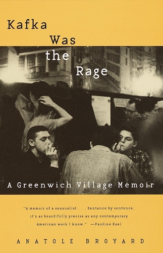 Бумажная книга «Kafka Was the Rage: A Greenwich Village Memoir», автор Анатоль Бройяр - фото №1
